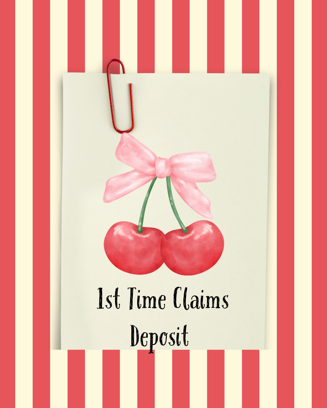 1ST TIME CLAIM DEPOSIT